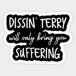 Funny Dissin' Terry Dysentery Word Play Pun Sticker